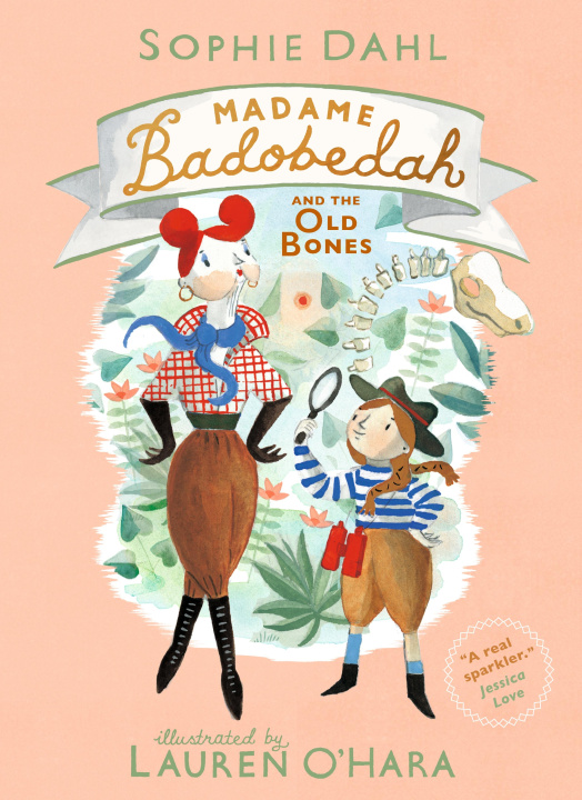 Könyv Madame Badobedah and the Old Bones Sophie Dahl