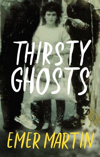 Kniha Thirsty Ghosts Emer Martin