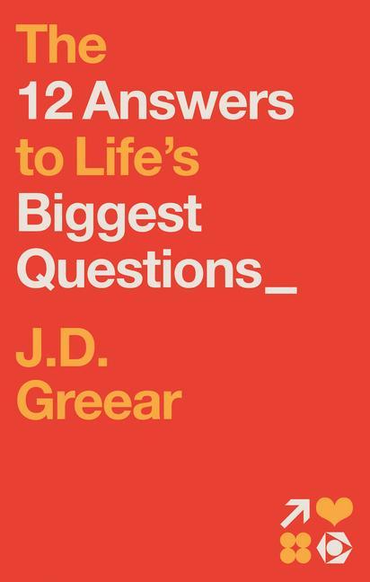 Kniha 12 ANSWERS TO LIFES BIGGEST QUESTIONS GREEAR J D