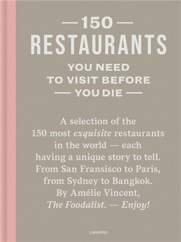 Carte 150 Restaurants You Need to Visit Before You Die Amelie Vincent