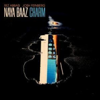 Audio Charm Naya Baaz (Rez Abbasi & Josh Feinberg)