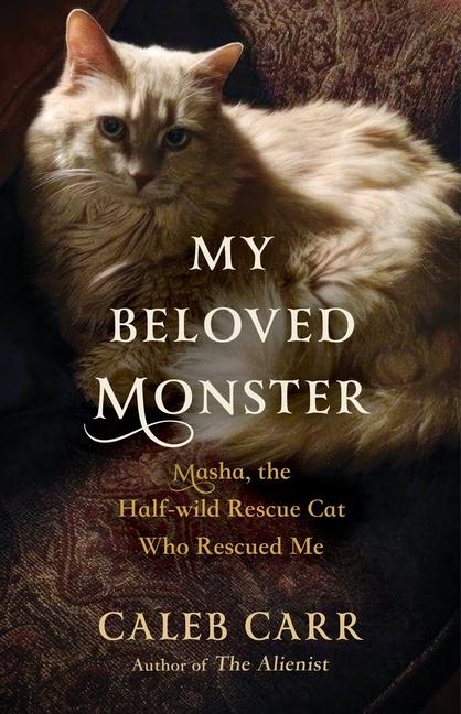 Książka My Beloved Monster: Masha, the Half-Wild Rescue Cat Who Rescued Me 