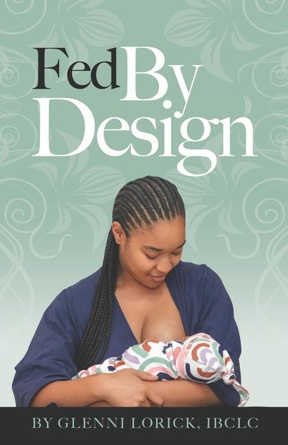 Knjiga Fed by Design Glenni Lorick