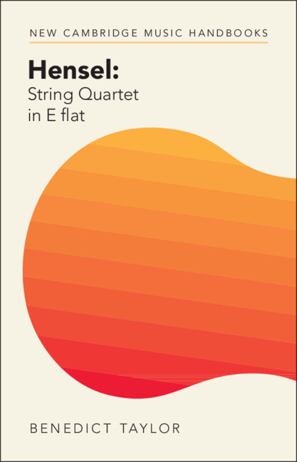 Livre Hensel: String Quartet in E flat Benedict Taylor