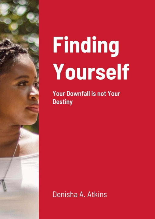 Knjiga Finding Yourself Denisha A. Atkins