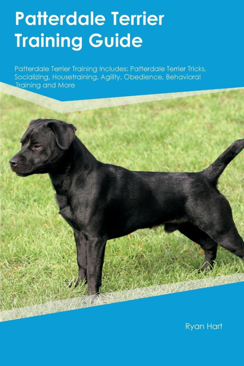 Książka Patterdale Terrier Training Guide Patterdale Terrier Training Includes 