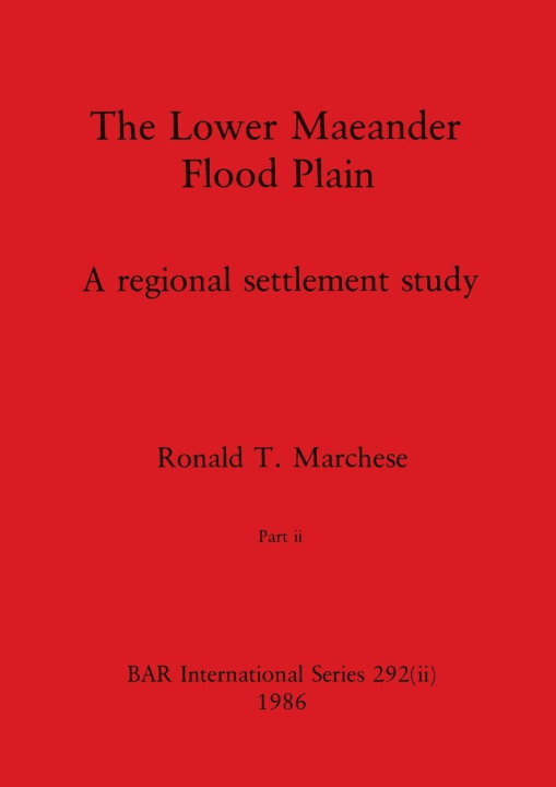 Knjiga The Lower Maeander Flood Plain, Part ii Ronald T. Marchese