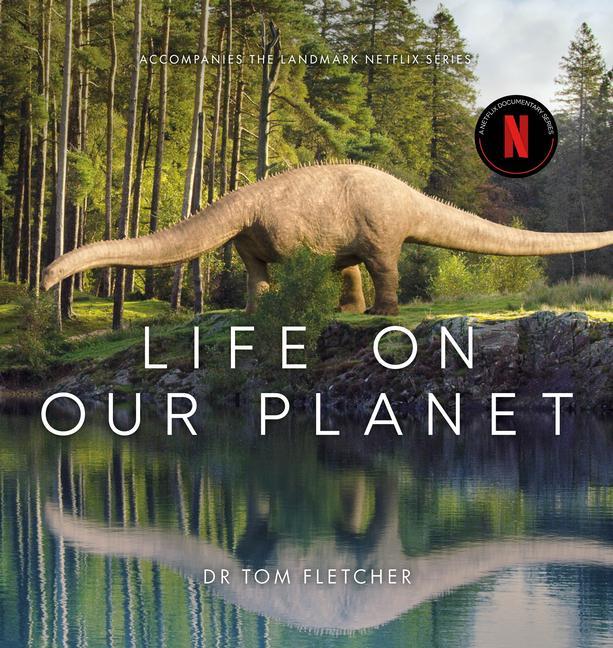 Книга Life on Our Planet: A Stunning Re-Examination of Prehistoric Life on Earth 