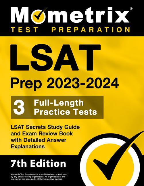 Carte LSAT Prep 2023-2024 - 3 Full-Length Practice Tests, LSAT Secrets Study Guide and Exam Review Book with Detailed Answer Explanations: [7th Edition] 