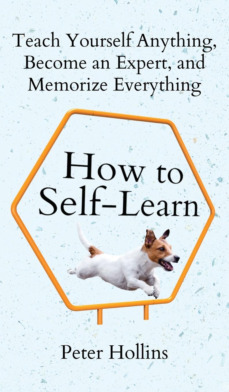 Knjiga How to Self-Learn Peter Hollins