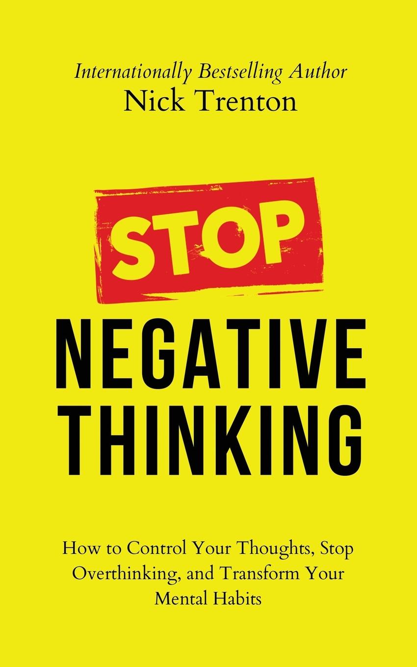 Knjiga Stop Negative Thinking Nick Trenton