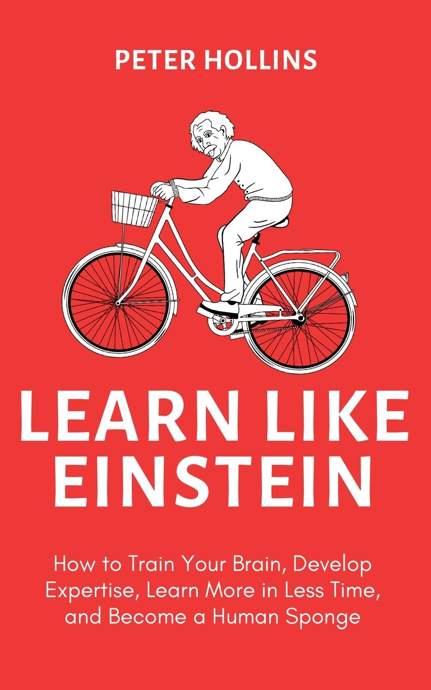 Knjiga Learn Like Einstein (2nd Ed.) Peter Hollins