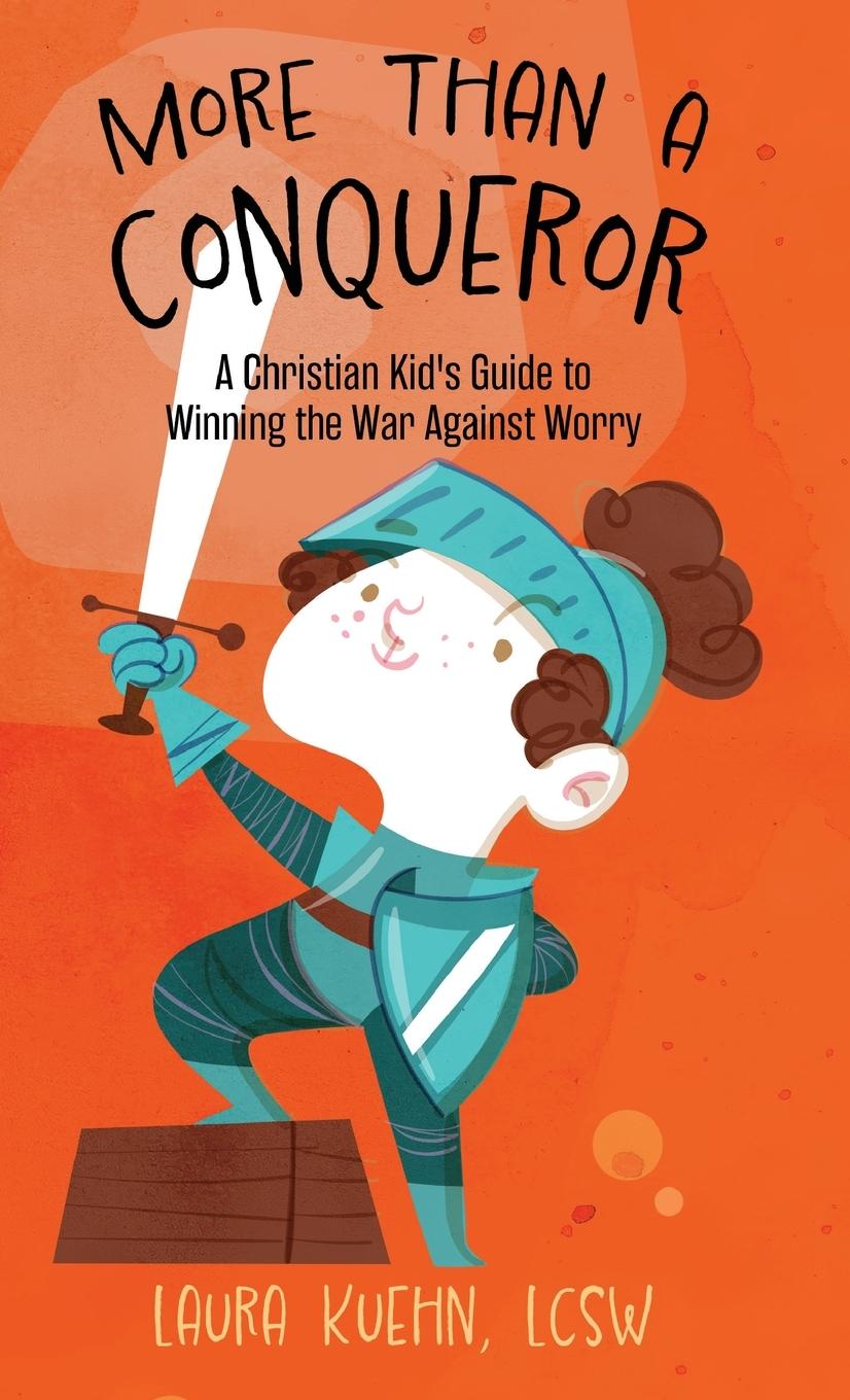 Knjiga More Than a Conqueror Laura Kuehn