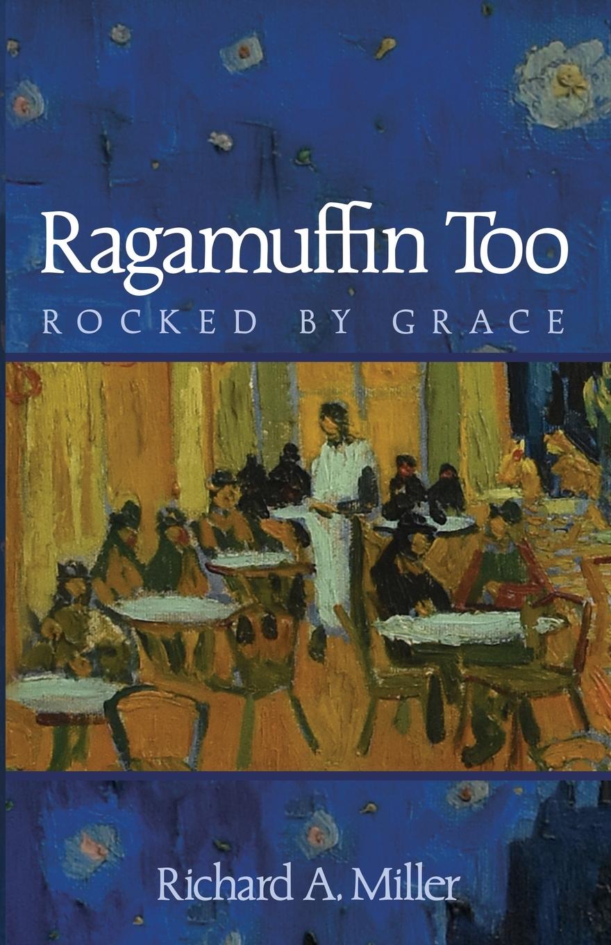 Knjiga Ragamuffin Too Richard A. Miller