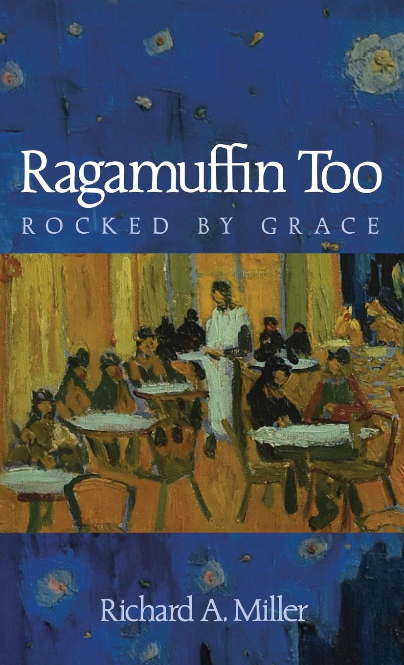 Knjiga Ragamuffin Too Richard A. Miller