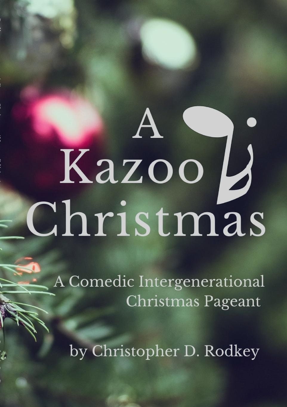 Kniha A Kazoo Christmas Christopher Rodkey