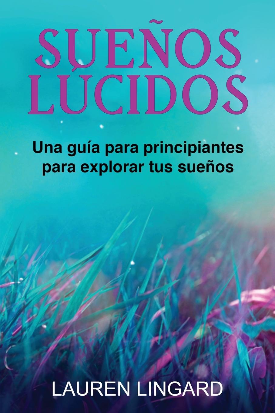 Kniha Sue?os Lúcidos Lauren Lingard