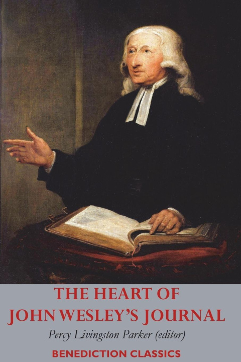 Kniha The Heart of John Wesley's Journal Percy L Parker