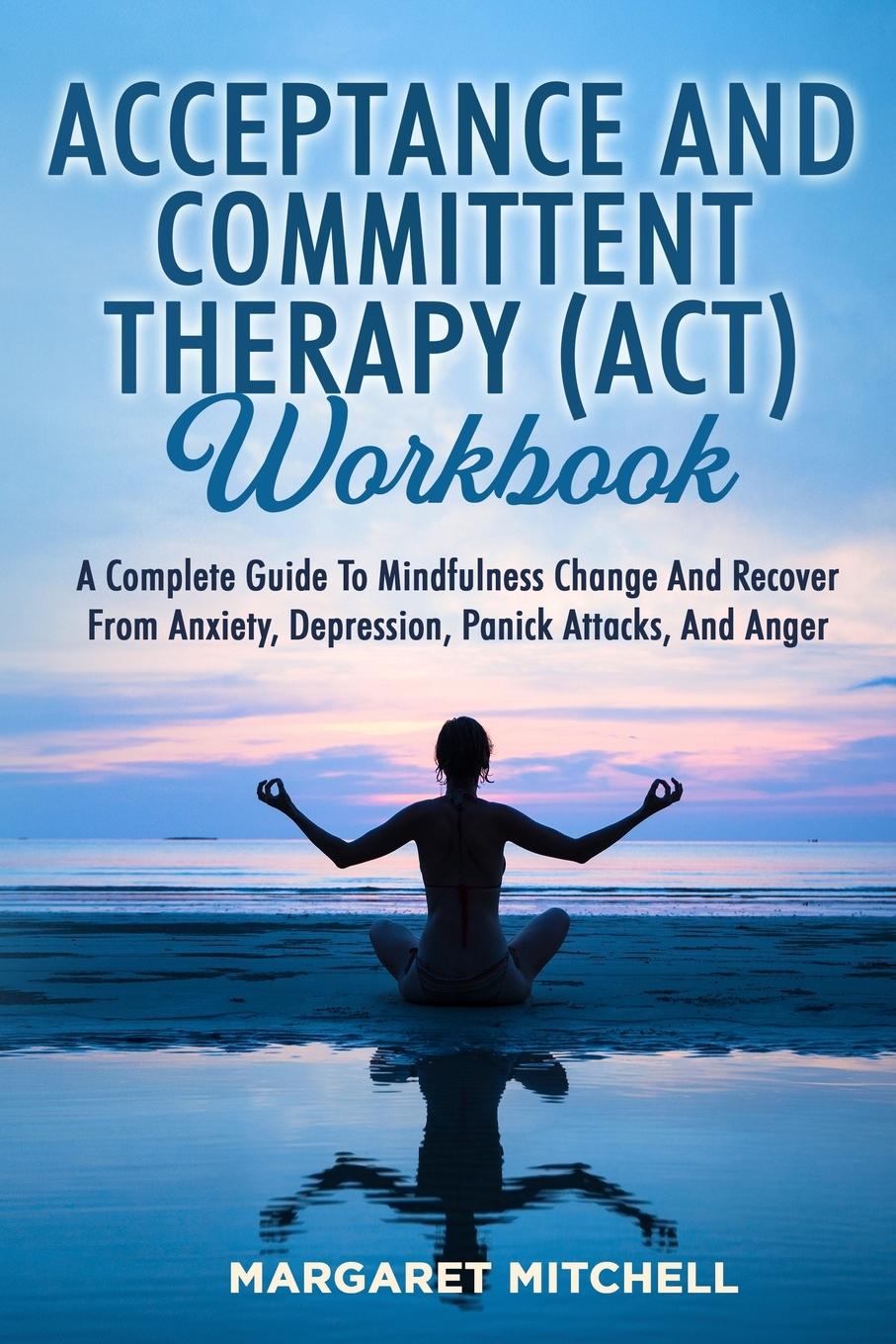 Carte ACCEPTANCE AND COMMITTENT THERAPY (ACT) WORKBOOK 