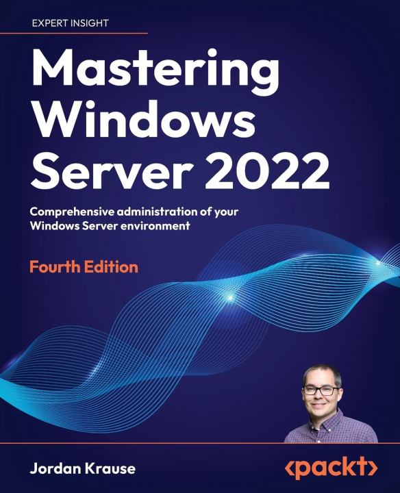 Книга Mastering Windows Server 2022 - Fourth Edition 