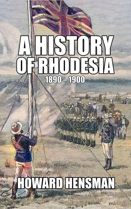Kniha A History of Rhodesia 1890-1900 