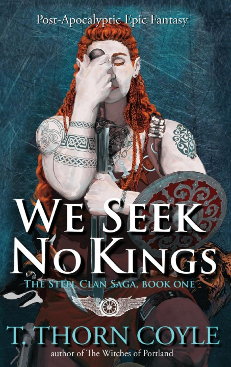 Buch We Seek No Kings T. Thorn Coyle