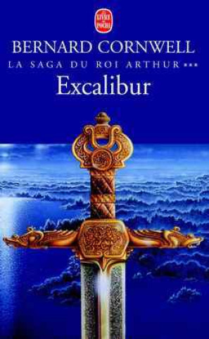 Könyv Excalibur (La Saga du roi Arthur, Tome 3) Bernard Cornwell