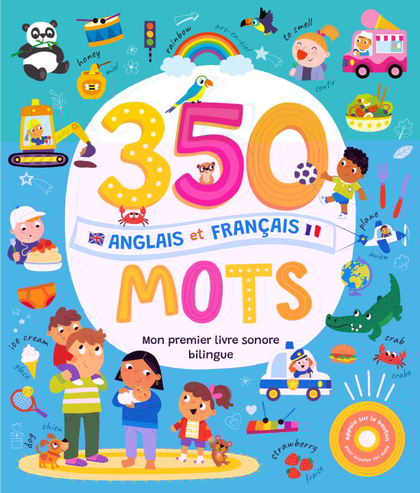 Könyv MON LIVRE SONORE BILINGUE - 350 MOTS ANGLAIS FRANÇAIS 