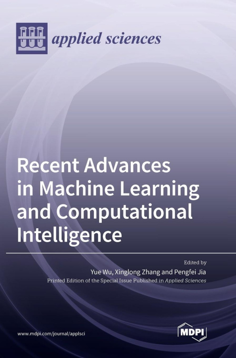 Book Recent Advances in Machine Learning and Computational Intelligence Yue Wu
