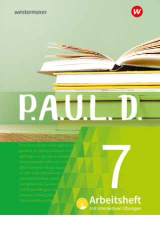 Kniha P.A.U.L. D. (Paul) 7. Arbeitsheft interaktiven Übungen. Für Gymnasien und Gesamtschulen - Neubearbeitung Siegfried G. Rojahn