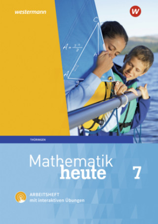 Kniha Mathematik heute 7. Arbeitsheft mit interaktiven Übungen. Thüringen Sylvia Günther