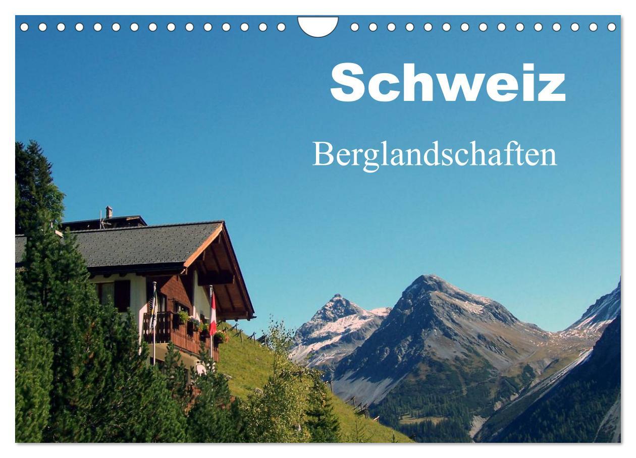 Naptár/Határidőnapló Schweiz - Berglandschaften (Wandkalender 2024 DIN A4 quer), CALVENDO Monatskalender 