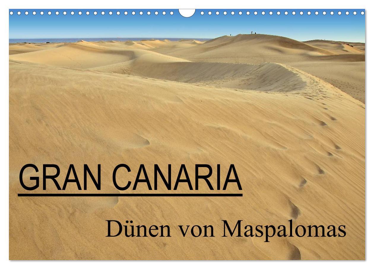 Naptár/Határidőnapló GRAN CANARIA/Dünen von Maspalomas (Wandkalender 2024 DIN A3 quer), CALVENDO Monatskalender 