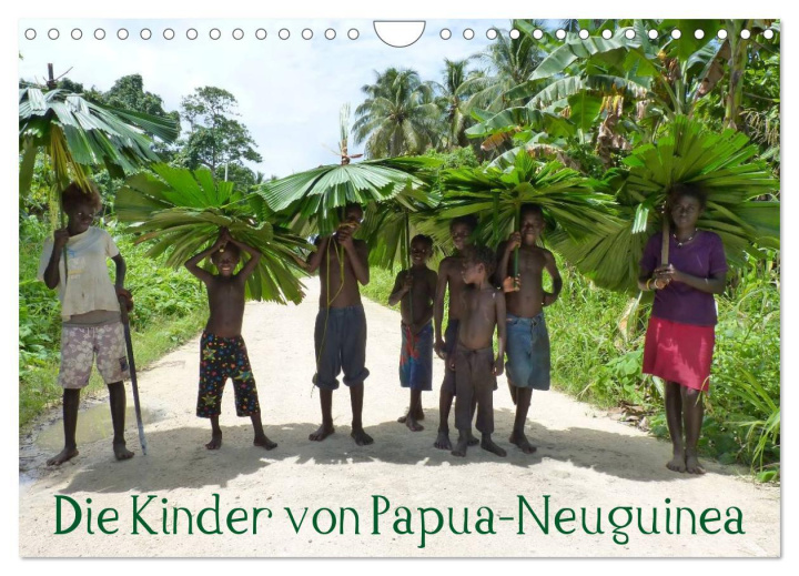 Kalendarz/Pamiętnik Die Kinder von Papua Neuguinea (Wandkalender 2024 DIN A4 quer), CALVENDO Monatskalender 