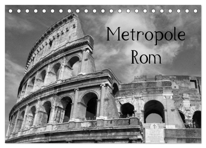 Kalendář/Diář Metropole Rom (Tischkalender 2024 DIN A5 quer), CALVENDO Monatskalender 