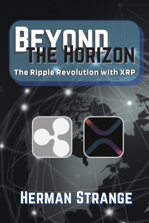 Книга Beyond the Horizon-The Ripple Revolution with XRP 