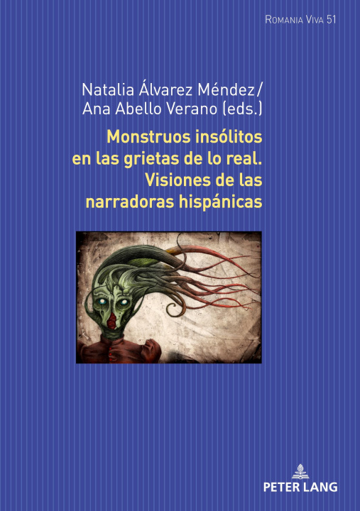 Kniha Monstruos insólitos en las grietas de lo real. Visiones de las narradoras hispánicas Natalia Álvarez Méndez