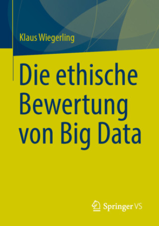 Knjiga Die ethische Bewertung von Big Data Wiegerling