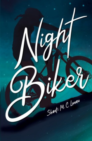 Knjiga Night Biker Shanti M. C. Lunau