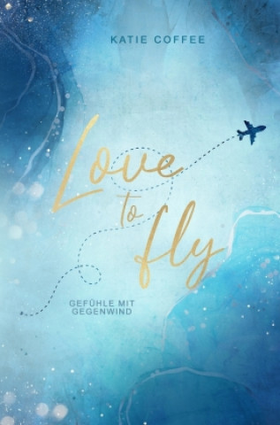 Knjiga Love to fly Katie Coffee