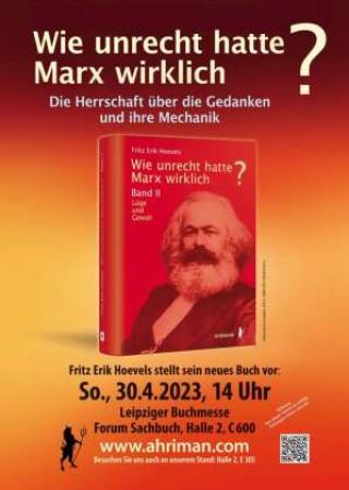 Audio Wie unrecht hatte Marx wirklich? (Bd. 2) Die Herrschaft über die Gedanken und ihre Mechanik Fritz Erik Hoevels