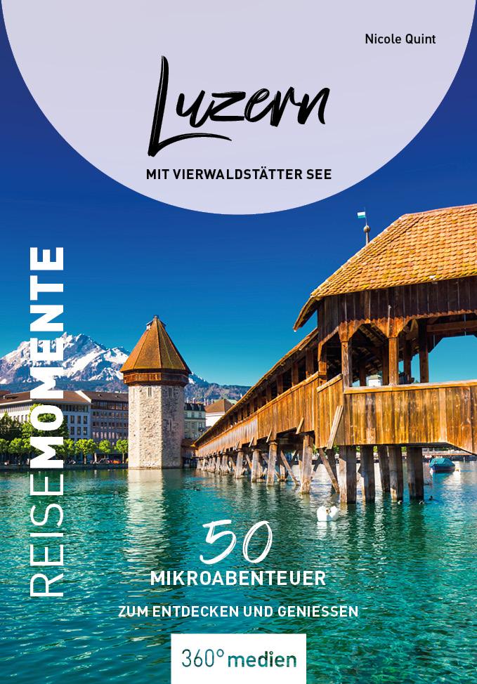 Knjiga Luzern mit Vierwaldstätter See - ReiseMomente Nicole Quint