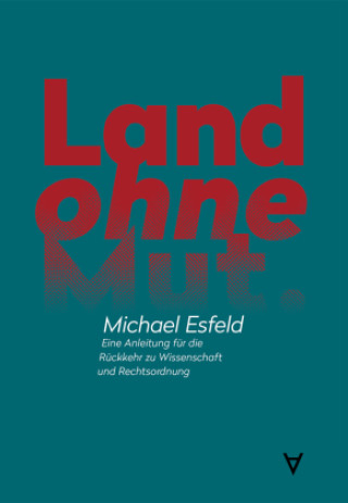 Kniha Land ohne Mut Michael Esfeld