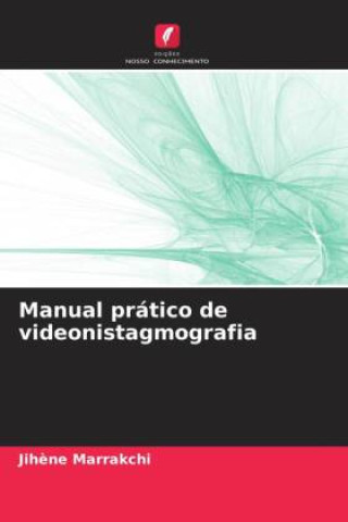 Kniha Manual prático de videonistagmografia Jihene Marrakchi