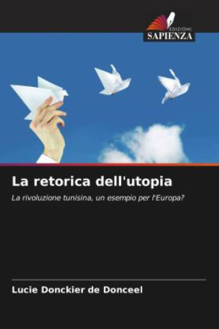 Knjiga La retorica dell'utopia Lucie Donckier de Donceel