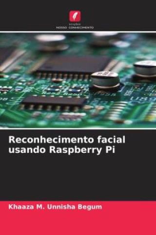 Carte Reconhecimento facial usando Raspberry Pi Khaaza M. Unnisha Begum