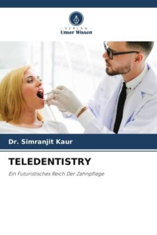 Knjiga TELEDENTISTRY Dr. Simranjit Kaur