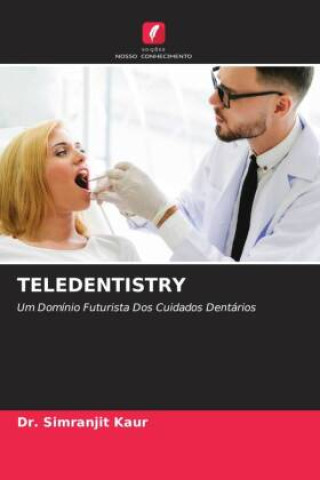 Knjiga TELEDENTISTRY Dr. Simranjit Kaur