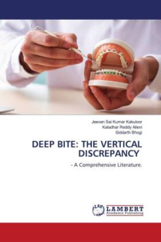 Knjiga DEEP BITE: THE VERTICAL DISCREPANCY Kaladhar Reddy Aileni