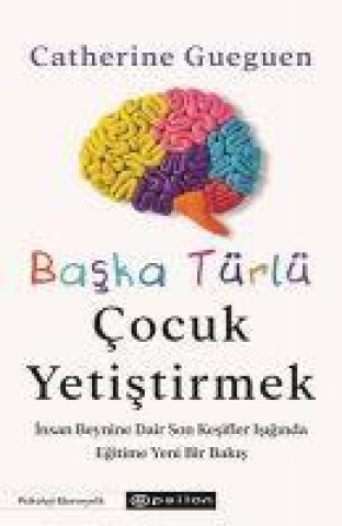 Knjiga Baska Türlü Cocuk Yetistirmek 